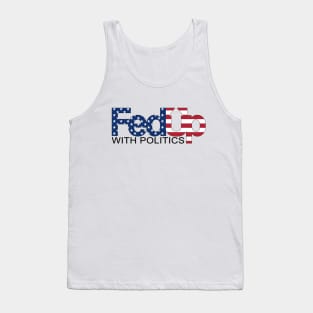 Fed Up With Politics Tank Top